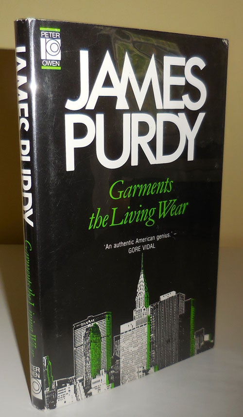 Item #29465 Garments the Living Wear (Inscribed Association Copy). James Purdy.