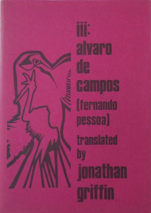 Item #29565 iii. Alvaro De Campos. Fernando Pessoa, Jonathan Griffin