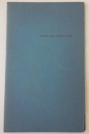 Item #29583 Poems for Charlotte (Inscribed to a Fellow Poet). Edwin Honig