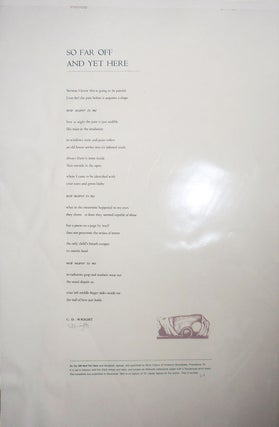 Item #29679 So Far Off And Yet Here (Signed Broadside Poem). C. D. Wright