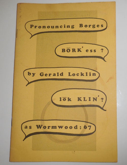 Item #29712 Pronouncing Borges in Wormwood Review #67. Marvin Malone, Gerald Locklin.