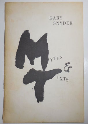 Item #29725 Myths & Texts (Inscribed to fellow poet Don Byrd). Gary Snyder