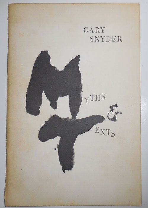 Item #29725 Myths & Texts (Inscribed to fellow poet Don Byrd). Gary Snyder.