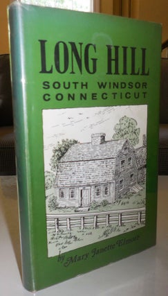 Item #29749 Long Hill South Windsor Connecticut "Reminiscences"; A Family Record of Early...