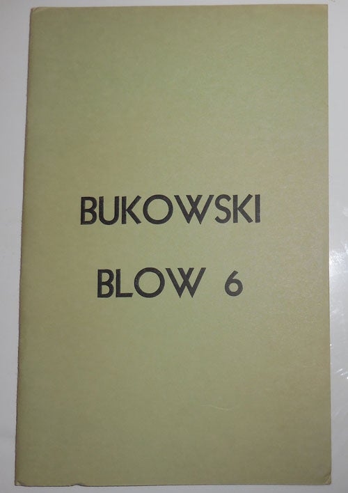 Item #29764 Blow 6. Charles Bukowski.