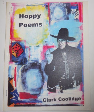 Item #29767 Hoppy Poems (Inscribed). Clark Coolidge