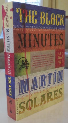 Item #29794 The Black Minutes (Inscribed with Drawing). Martin Solares
