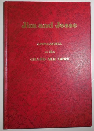 Item #29833 Jime and Jesse - Appalachia to the Grand Ole Opry (Inscribed and with a A.L.S. by...