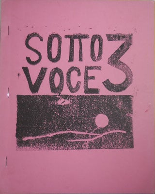 Item #29885 Sotto Voce 3 (Signed by Contributor Aram Saroyan). Philip Jenkins, Joel Dailey, Alice...