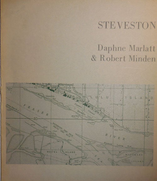 Item #29978 Steveston. Daphne Marlatt, Robert Minden.