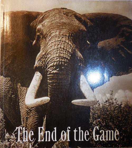Item #30005 The End of the Game; The Last Word From Paradise, A Pictorial Documentation of the Origins, History & Prospects Of The Big Game in Africa. Peter Photography - Beard.