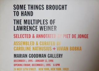 Item #30042 Some Things Brought To Hand - The Multiples Of Lawrence Weiner (Poster). Lawrence Art...
