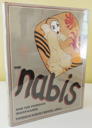 Item #30073 The Nabis and the Parisian Avant-Garde. Patricia Eckert Art - Boyer, The Nabis