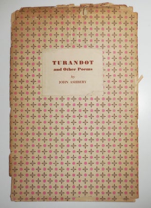 Item #30089 Turandot and Other Poems (Inscribed by Ashbery). John with Ashbery, Jane Freilicher