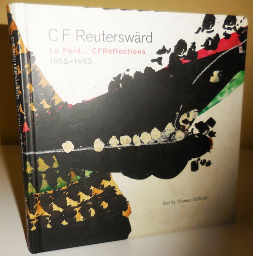Item #30108 C F Reutersward Le Ford ... CFReflections 1952 - 1963 (Inscribed to Dore Ashton by both Reutersward and Kent Belenius (Photographer). Carl Fredrik Art - Reutersward.