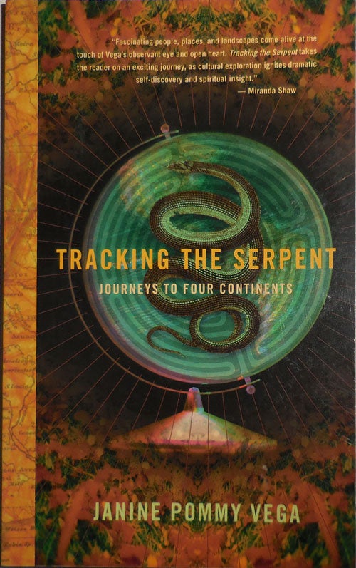Item #30164 Tracking The Serpent - Journeys To Four Continents (Inscribed to Al Aronowitz). Janine Pommy Vega.