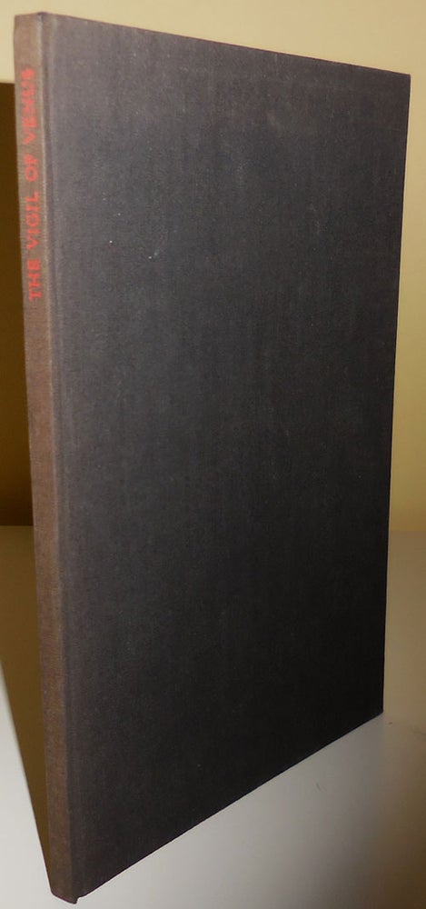 Item #30211 The Vigil of Venus Pervigilium Veneris; The Latin Text With An Introduction And English Translation By Allen tate. Allen Tate.