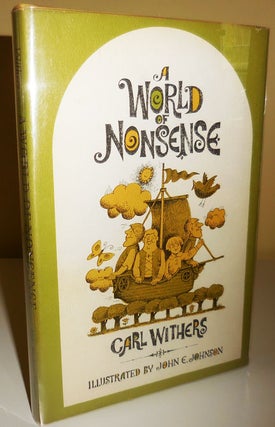 Item #30226 A World of Nonsense (Inscribed by Withers). Carl with Folklore - Withers, John E....