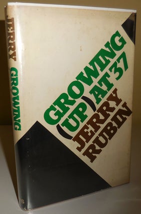 Item #30270 Growing (Up) at 37 (Inscribed to Al Aronowitz). Jerry Yippies - Rubin