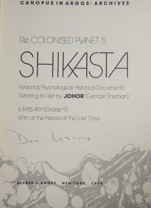 Canopus In Argos: Archives - Re: Colonised Planet 5 SHIKASTA (Signed); Personal, Psychological, Historical Documents Relating to Visit by JOHOR (George Sherban), Emmissary (Grade 9) 87th of the Period of the Last Days