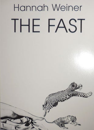Item #30440 The Fast. Hannah Weiner