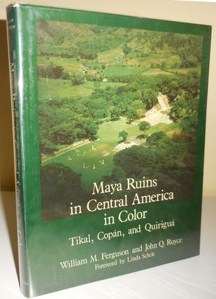 Item #30477 Maya Ruins in Central America in Color; Tikal, Copan, and Quirigua. William M....