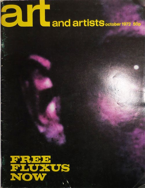 Item #30496 Art and Artists October 1972 Issue - Free Fluxus Now. Dick Higgins George Maciunas, Ken Friedman, Contributors, Colin Artist Magazine - Naylor.