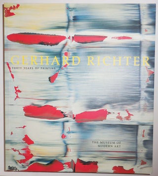 Item #30520 Gerhard Richter Forty Years of Painting. Robert Art - Storr, Gerhard Richter