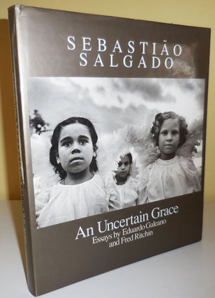 Item #30531 An Uncertain Grace (Inscribed). Sebastiao Photography - Salgado