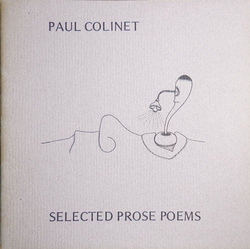 Item #30552 Selected Prose Poems. Paul Colinet, Rochelle Ratner.