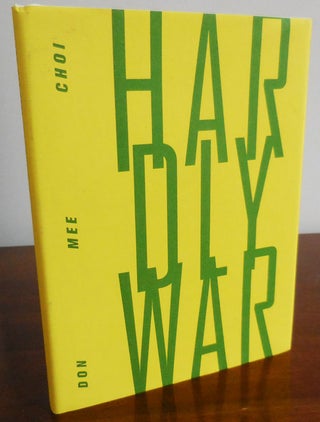 Item #30594 Hardly War (Signed Limited Edition). Don Mee Choi