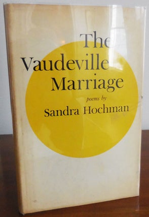 Item #30598 The Vaudeville Marriage (Inscribed). Sandra Hochman