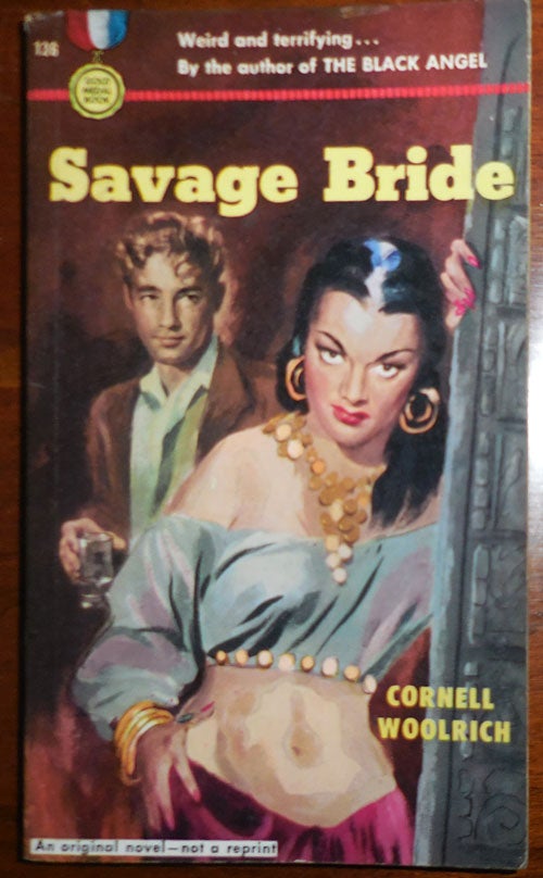 Item #30613 Savage Bride (Paperbound Original Novel). Cornell Woolrich.