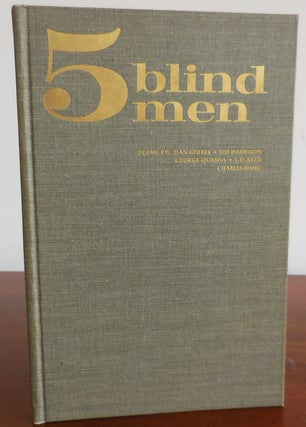 Item #30701 5 Blind Men. Jim Harrison, Dan, Gerber, George, Quasha, Charles, Simic, J. D. Reed