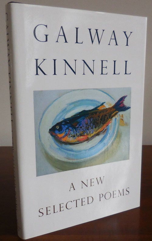 Item #30804 A New Selected Poems (Signed). Galway Kinnell.