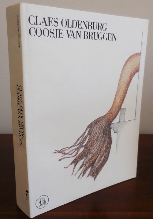 Item #30863 Claes Oldenburg Coosje Van Bruggen. Claes Oldenburg, Coosje Van Bruggen, Celant Art - Germano.
