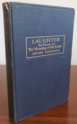 Item #30865 Laughter An Essay on The Meaning of the Comic. Henri Philosophy - Bergson