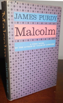 Item #30907 Malcolm (Presentation Copy); A Comic Novel. James Purdy