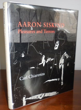 Item #30957 Pleasures and Terrors (Inscribed by Siskind and Signed by Chiarenza). Aaron...