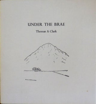 Item #31060 Under The Brae. Thomas A. Clark
