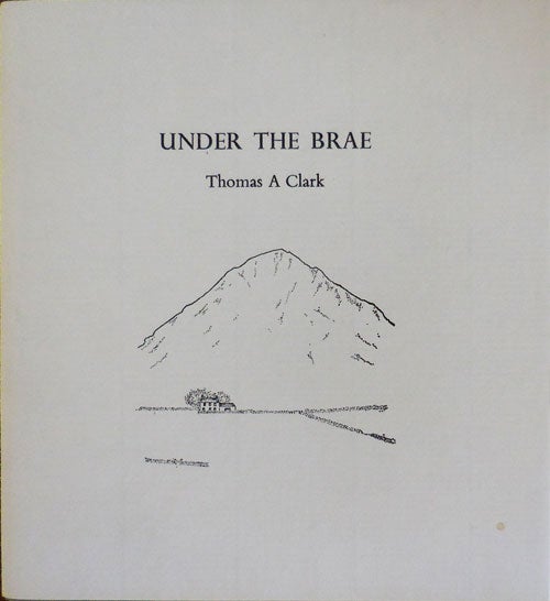 Item #31060 Under The Brae. Thomas A. Clark.