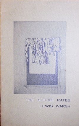 Item #31079 The Suicide Rates (Inscribed). Lewis Warsh