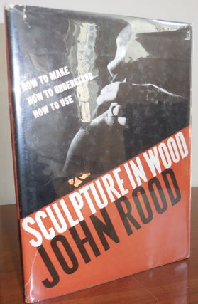Item #31115 Sculpture In Wood (Inscribed). John Woodworking - Rood