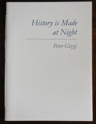Item #31125 History is Made at Night (Signed). Peter Gizzi