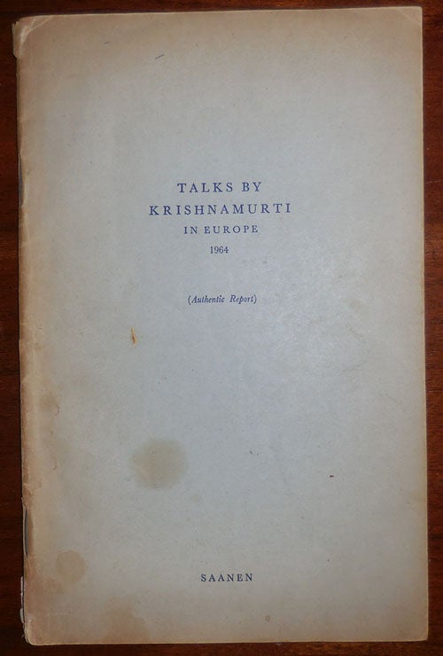 Item #31129 Talks by Krishnamurti in Europe 1964 (Authentic Report). Religion - Krishnamirti.