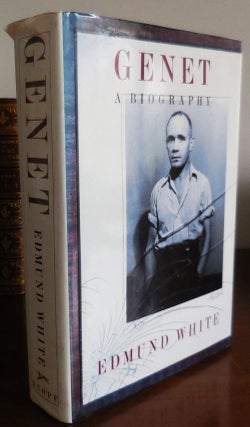 Item #31144 Genet A Biography (Inscribed by White). Edmund Literary Biography - White, Jean Genet