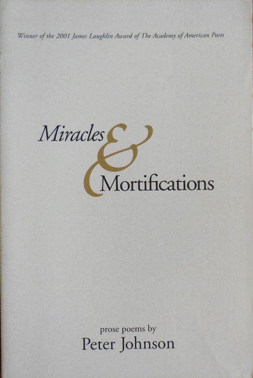 Item #31155 Miracles & Mortifications (Inscribed). Peter Johnson.