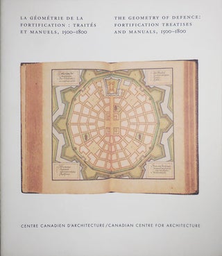 Item #31171 La Geometrie De La Fortification: Traites Et Manuels, 1500 - 1800 / The Geometry Of...