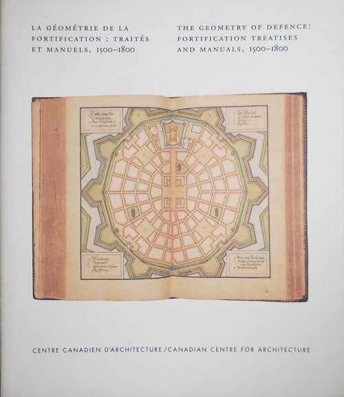Item #31171 La Geometrie De La Fortification: Traites Et Manuels, 1500 - 1800 / The Geometry Of Defence: Fortification Treatises and Manuals, 1500 - 1800. Michael J. Lewis.