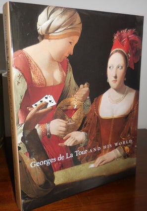 Item #31178 Georges de La Tour and His world. Philip Art - Conisbee, Georges de La Tour